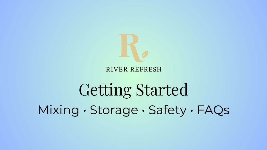 River Refresh getting started guide for mixing, storing, refilling, and safely using fresh HOCl